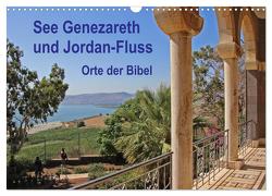 See Genezareth und Jordan-Fluss. Orte der Bibel (Wandkalender 2024 DIN A3 quer), CALVENDO Monatskalender von Vorndran,  Hans-Georg