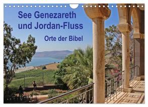 See Genezareth und Jordan-Fluss. Orte der Bibel (Wandkalender 2024 DIN A4 quer), CALVENDO Monatskalender von Vorndran,  Hans-Georg