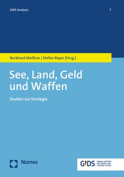 See, Land, Geld und Waffen von Bayer,  Stefan, Meißner,  Burkhard