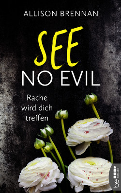 See No Evil – Rache wird dich treffen von Brennan,  Allison, Schilasky,  Sabine