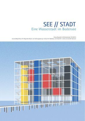 SEE // STADT. Eine Wasserstadt im Bodensee von Hartmann,  Sarah, Schröder ,  Jörg