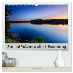 See- und Flußlandschaften in Brandenburg (hochwertiger Premium Wandkalender 2024 DIN A2 quer), Kunstdruck in Hochglanz von Jahnke,  Thomas