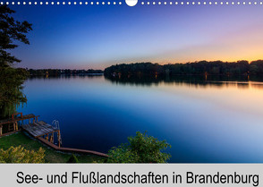 See- und Flußlandschaften in Brandenburg (Wandkalender 2022 DIN A3 quer) von Jahnke,  Thomas