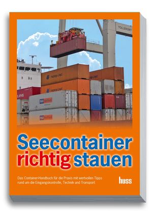 Seecontainer richtig stauen von Ehringer,  Sigurd, Schmid,  Christian