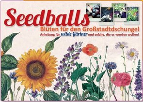 Seedballs Broschüre. Blüten für den Großstadtdschungel. von Struck,  Gesine