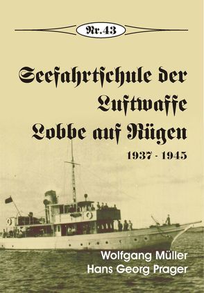 Seefahrtschule der Luftwaffe von Mueller,  Wolfgang, Prager,  Hans Georg