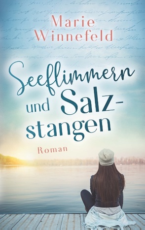 Seeflimmern und Salzstangen von Winnefeld,  Marie