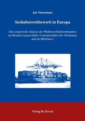 Seehafenwettbewerb in Europa von Ninnemann,  Jan