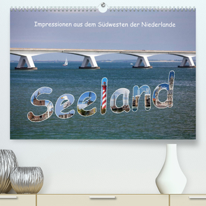 Seeland – Impressionen aus dem Südwesten der Niederlande (Premium, hochwertiger DIN A2 Wandkalender 2022, Kunstdruck in Hochglanz) von Benoît,  Etienne