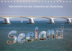 Seeland – Impressionen aus dem Südwesten der Niederlande (Tischkalender 2021 DIN A5 quer) von Benoît,  Etienne