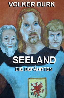 Seeland Trilogie / Seeland von Burk,  Volker