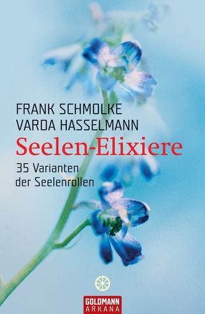Seelen-Elixiere von Hasselmann,  Varda, Schmolke,  Frank