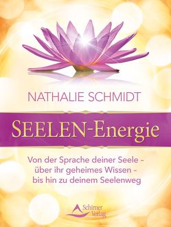 SEELEN-Energie von Schmidt,  Nathalie