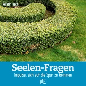 Seelen-Fragen von Hack,  Kerstin