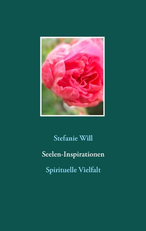 Seelen-Inspirationen von Will,  Stefanie