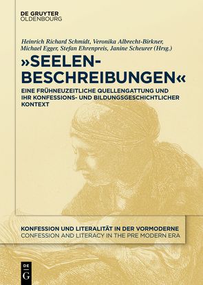 „Seelenbeschreibungen“ von Albrecht-Birkner,  Veronika, Egger,  Michael, Ehrenpreis,  Stefan, Scheurer,  Janine, Schmidt,  Heinrich Richard