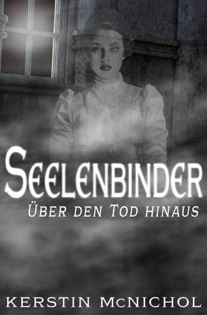 Seelenbinder von McNichol,  Kerstin