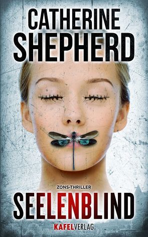 Seelenblind: Thriller von Shepherd,  Catherine