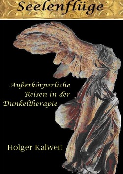 Seelenflüge von Kalweit,  Holger