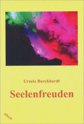 Seelenfreuden von Burckhardt,  Ursula