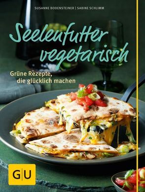 Seelenfutter vegetarisch von Bodensteiner,  Susanne, Schlimm,  Sabine
