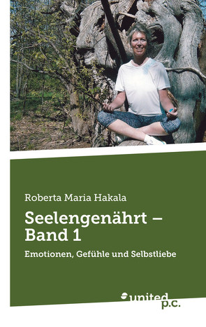 Seelengenährt – Band 1 von Hakala,  Roberta Maria