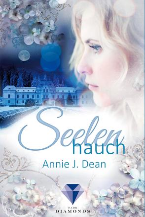 Seelenhauch von Dean,  Annie J.