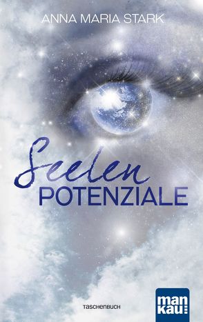 Seelenpotenziale von Stark,  Anna Maria