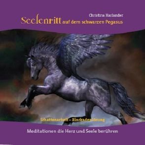 Seelenritt auf dem schwarzen Pegasus von Harlander,  Christina