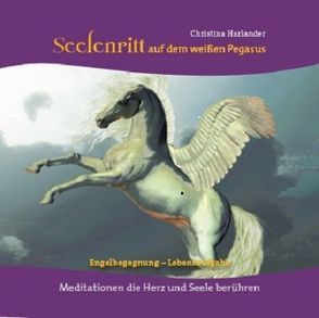 Seelenritt auf dem weißen Pegasus von Harlander,  Christina