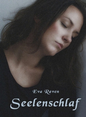 Seelenschlaf von Raven,  Eva