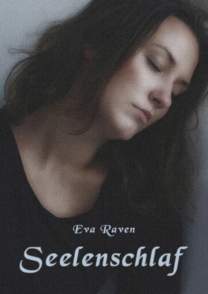 Seelenschlaf von Raven,  Eva