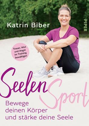 SeelenSport von Biber,  Katrin