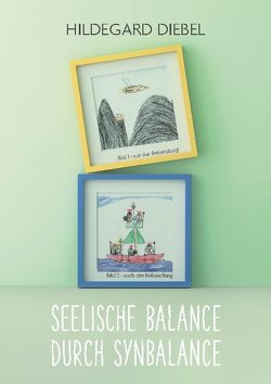 Seelische Balance durch Synbalance von Diebel,  Hildegard