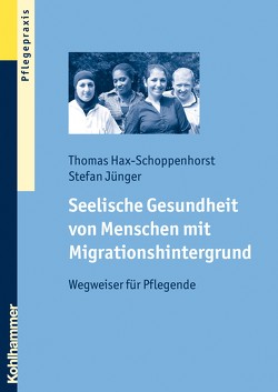 Seelische Gesundheit von Menschen mit Migrationshintergrund von Hax-Schoppenhorst,  Thomas, Jünger,  Stefan