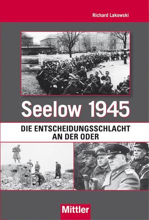 Seelow 1945 von Lakowski,  Richard