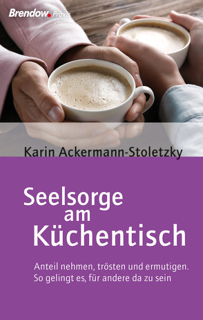 Seelsorge am Küchentisch von Ackermann-Stoletzky,  Karin