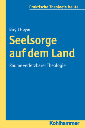 Seelsorge auf dem Land von Bitter,  Gottfried, Fechtner,  Kristian, Fuchs,  Ottmar, Gerhards,  Albert, Hoyer,  Birgit, Klie,  Thomas, Kohler-Spiegel,  Helga, Morgenthaler,  Christoph, Wagner-Rau,  Ulrike