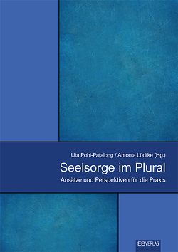 Seelsorge im Plural von Lüdtke,  Antonia, Pohl-Patalong,  Uta