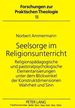 Seelsorge im Religionsunterricht von Ammermann,  Norbert