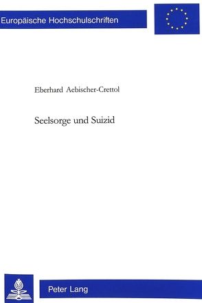 Seelsorge und Suizid von Aebischer-Crettol,  E.& M.