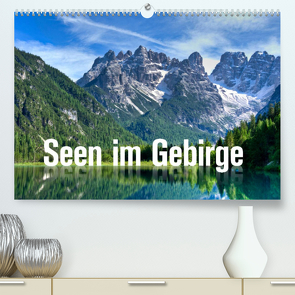 Seen im Gebirge (Premium, hochwertiger DIN A2 Wandkalender 2023, Kunstdruck in Hochglanz) von Barig,  Joachim