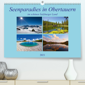 Seenparadies in Obertauern (Premium, hochwertiger DIN A2 Wandkalender 2021, Kunstdruck in Hochglanz) von Kramer,  Christa