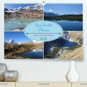 SeenSucht Entdecke Seen in der Schweiz Planer (Premium, hochwertiger DIN A2 Wandkalender 2023, Kunstdruck in Hochglanz) von Michel,  Susan