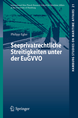 Seeprivatrechtliche Streitigkeiten unter der EuGVVO von Egler,  Philipp