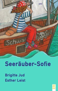 Seeräuber-Sofie von Jud,  Brigitte, Leist,  Esther