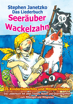 Seeräuber Wackelzahn – 26 Kinderliederhits und Mitmachlieder von Janetzko,  Stephen