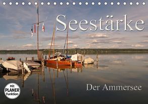 Seestärke – Der Ammersee (Tischkalender 2019 DIN A5 quer) von Flori0