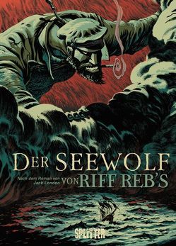 Der Seewolf (Graphic Novel) von London,  Jack, Reb's,  Riff