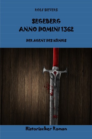 SEGEBERG ANNO DOMINI 1362 von Sievers,  Rolf